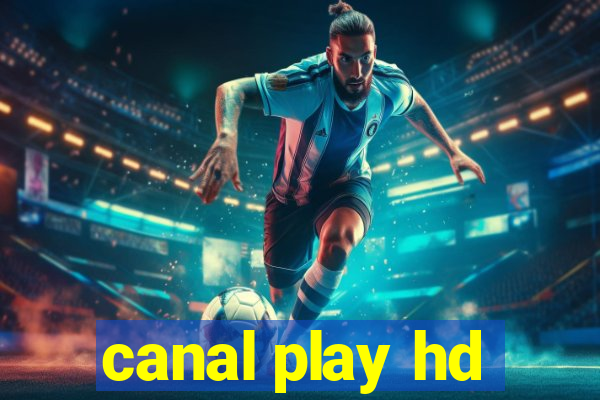 canal play hd